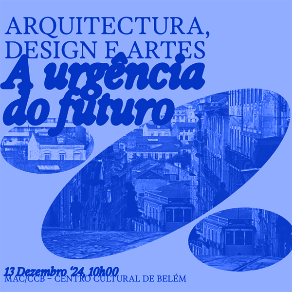 Fórum 'Arquitetura, Design e Artes: a urgência do futuro'