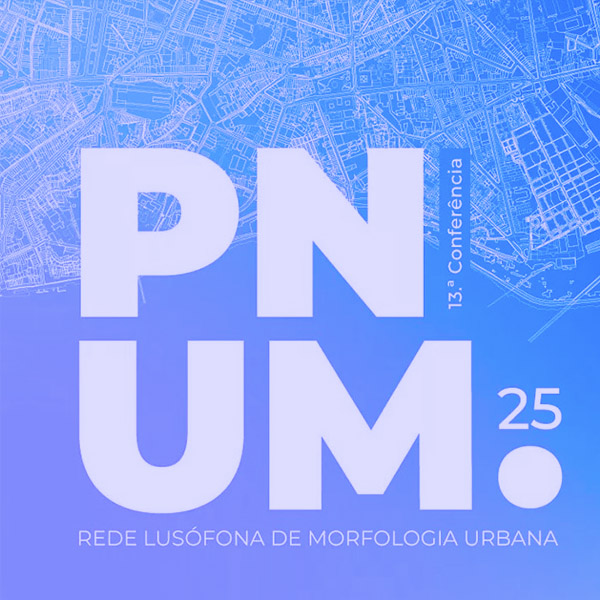  PNUM 2025 | REDE LUSÓFONA DE MORFOLOGIA URBANA