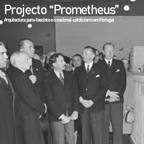 PROJECT PROMETHEUS TOTALITARIAN ARCHITECTURE IN PORTUGAL